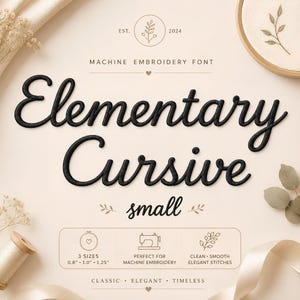 May include: A digital display for a machine embroidery font titled Elementary Cursive small. The text is black and cursive. Below, a box lists three sizes: 0.8 inches, 1.0 inches, and 1.25 inches, alongside icons for a sewing machine and leaves.