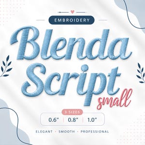 Könnte beinhalten: Eine Stickdatei mit dem Titel Blenda Script small in hellblauer Garnoptik. Der Text enthält das Wort EMBROIDERY, den Namen Blenda Script small und drei Größenangaben von 0,6 Zoll, 0,8 Zoll und 1,0 Zoll in einem weißen Rahmen.