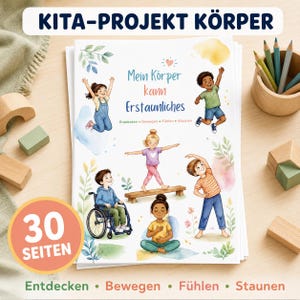 Könnte beinhalten: Ein Stapel pädagogischer Unterlagen mit dem Titel KITA-PROJEKT KÖRPER, illustriert mit verschiedenen Kindern bei unterschiedlichen Aktivitäten. Der Text lautet Mein Körper kann Erstaunliches, Entdecken, Bewegen, Fühlen, Staunen und 30 SEITEN. Das Design enthält Aquarellblätter und sanfte Pastellakzente.