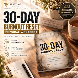 May include: A 30-Day Burnout Reset physical workbook with a marbled cover design. The cover features the text 30-Day Burnout Reset Workbook, Recover from Exhaustion, Rebuild Focus & Take Back Control of Your Life, and the Resetlab Systems logo.