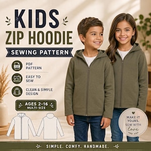 Puede incluir: Un patrón de costura digital para una sudadera con capucha y cremallera para niños, con el texto KIDS ZIP HOODIE SEWING PATTERN, PDF PATTERN, EASY TO SEW, CLEAN & SIMPLE DESIGN, AGES 2-16 MULTI-SIZE y MAKE IT YOURS. SEW WITH love. Incluye un dibujo.