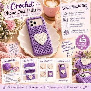 May include: A digital crochet phone case pattern featuring a purple phone case with a cream-colored heart applique. The image includes text such as Crochet Phone Case Pattern, Step by Step, and What You'll Get, alongside instructional diagrams for creating the case.