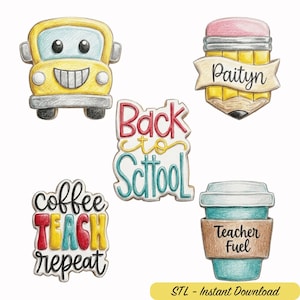 May include: A collection of five school-themed illustrations featuring a yellow bus, a pencil with the name Paityn, a Back to School sign, a coffee teach repeat sign, and a teal coffee cup with a brown sleeve labeled Teacher Fuel.