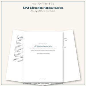 May include: A set of white educational handouts titled The Counselor's Desk MAT Education Handout Series. The documents feature black text covering myths, stigma, and what to expect regarding medication-assisted treatment for clinical use.