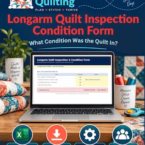 May include: A laptop displaying a Longarm Quilt Inspection and Condition Form spreadsheet. The screen shows a checklist for quilt top condition with sample data. The form includes sections for item, present, and notes, with a condition flag area.