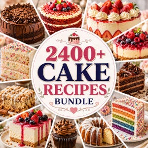 May include: A digital collection of 2400+ Cake Recipes Bundle featuring a central circular graphic with text surrounded by various images of chocolate cakes, strawberry cakes, rainbow layer cakes, cupcakes, and bundt cakes with fruit toppings.