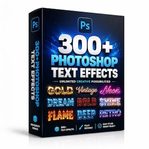Peut inclure: Une boîte de logiciel noire avec le texte 300+ PHOTOSHOP TEXT EFFECTS. Le design présente divers exemples de mots stylisés dont GOLD, Vintage, Neon, DREAM, BOLD, SHINE, FLAME, DEEP et RETRO sur un fond bleu sombre et lumineux.