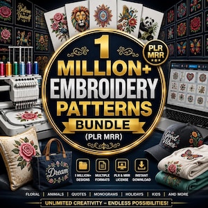 May include: A digital bundle of 1 million embroidery patterns featuring a large gold-rimmed circular graphic with the text 1 MILLION+ EMBROIDERY PATTERNS BUNDLE (PLR MRR). The image displays an embroidery machine, a laptop, a rose pillow, a tote bag, and hats.