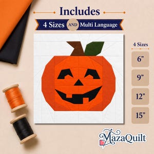 May include: A quilt block pattern featuring an orange jack-o'-lantern with a brown stem and green leaf on a white background. Text includes Includes 4 Sizes AND Multi Language, 4 Sizes, 6, 9, 12, 15, and MazaQuilt. Orange and black thread spools are visible.