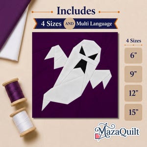 May include: A quilt block pattern featuring a white ghost with black eyes and mouth on a dark purple background. Text includes Includes 4 Sizes AND Multi Language, 4 Sizes, 6", 9", 12", 15", and MazaQuilt. Two spools of thread, one purple and one white, are visible.