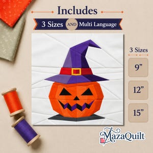 May include: A quilt block pattern featuring a geometric orange jack-o'-lantern wearing a purple witch hat with a red band. Text includes Includes 3 Sizes AND Multi Language, 3 Sizes, 9", 12", 15", and MazaQuilt. Two spools of thread are visible.