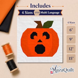May include: A quilt block pattern featuring an orange jack-o'-lantern with black eyes, nose, and mouth on a white background. Text includes Includes 4 Sizes AND Multi Language, 4 Sizes, 6", 9", 12", 15", and MazaQuilt. Two spools of thread are visible.