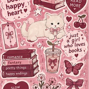 Puede incluir: Una hoja de pegatinas con ilustraciones en tonos rosa de un gatito blanco con un lazo, pilas de libros, un vaso, cerezas, una mariposa, flores y lazos. El texto incluye "good books happy heart", "READ MORE", "just a girl who loves books" y "SLOW READS BIG DREAMS".