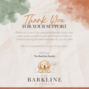Pode incluir: Um cart&atilde;o de agradecimento da The Barkline Studio com fundo bege claro e detalhes em aguarela verde e laranja. O texto diz Thank You FOR YOUR SUPPORT, seguido de uma mensagem de gratid&atilde;o e uma ilustra&ccedil;&atilde;o de um cachorrinho.