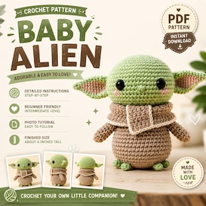 May include: A crochet pattern for a baby alien doll, featuring text that reads BABY ALIEN, PDF PATTERN, and INSTANT DOWNLOAD. The doll is light green with large black eyes, pink cheeks, and a brown robe. It stands approximately 4 inches tall.