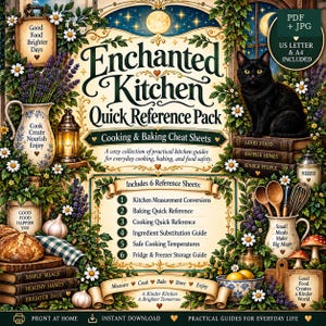 May include: A digital print titled Enchanted Kitchen Quick Reference Pack featuring a black cat, lavender, and kitchen tools. The text includes Cooking & Baking Cheat Sheets, Includes 6 Reference Sheets, and various phrases like Good Food Brighter Days.