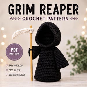 May include: A crochet Grim Reaper doll featuring a black hooded robe and a scythe with a light-colored blade and wooden handle. The text reads GRIM REAPER CROCHET PATTERN, PDF PATTERN, EASY TO FOLLOW, STEP-BY-STEP, and BEGINNER FRIENDLY.