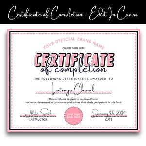 Peut inclure: Un modèle de certificat de fin de formation blanc avec des accents roses et noirs. Il présente le texte Certificate of Completion, Your Official Brand Name, Course Name Here, Latonya Chanel, Alisha Smith Instructor et January 3rd, 2024.