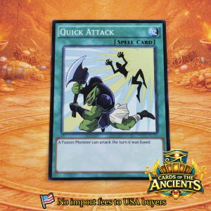 Könnte beinhalten: Eine Yu-Gi-Oh! Sammelkarte mit dem Titel Quick Attack, eine grüne Zauberkarte, die eine grünhäutige Kreatur mit einer großen Axt zeigt, die eine Silhouette angreift. Der Text unten lautet, A Fusion Monster can attack the turn it was fused.