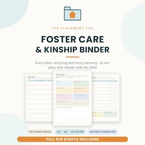 May include: A digital Foster Care & Kinship Binder planner featuring 80 guided pages in A4, A5, and US Letter sizes. The cover displays the text THE PLACEMENT FILE FOSTER CARE & KINSHIP BINDER and includes internal page layouts for case notes and logs.