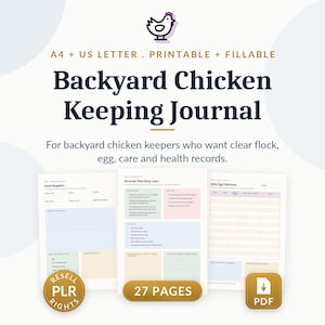 May include: A printable and fillable Backyard Chicken Keeping Journal in A4 and US Letter sizes. The 27-page PDF includes sections for flock snapshots, health records, and daily egg collection logs, featuring a chicken icon and clear text headings.