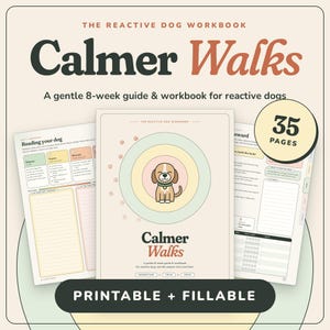 Könnte beinhalten: Das Arbeitsbuch The Reactive Dog Workbook mit dem Titel Calmer Walks, ein 35-seitiger druckbarer und ausfüllbarer Leitfaden für reaktive Hunde. Das Cover zeigt eine Hundeillustration, während die Innenseiten Tabellen enthalten.