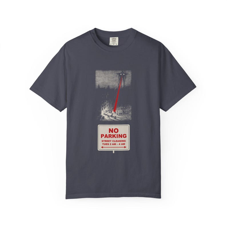 No Parking Street Cleaning Shirt, Martian Tripod Heat Ray Tee, Funny City Sign, War of the Worlds image 9