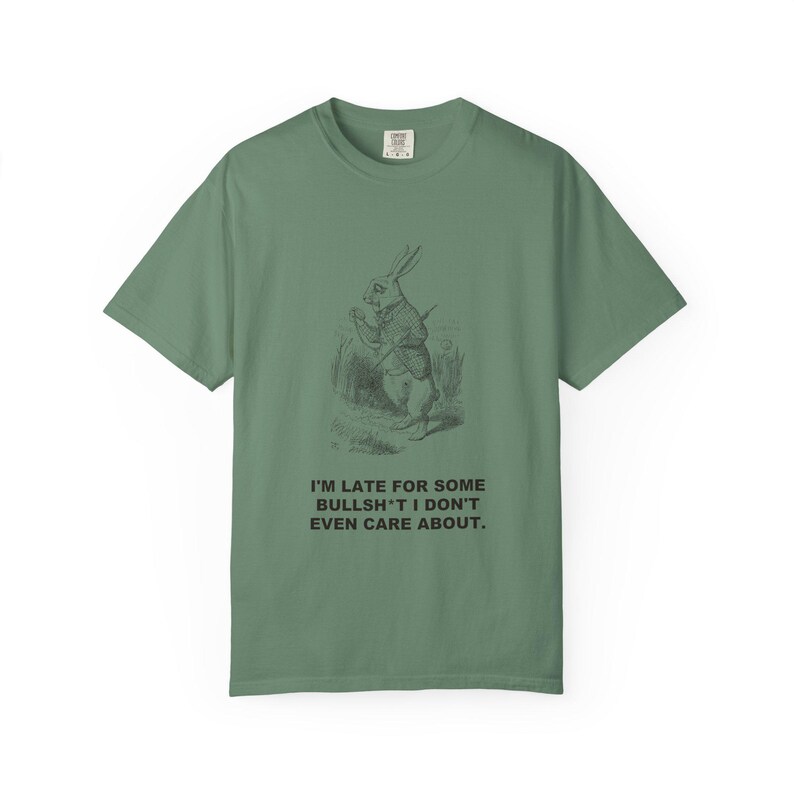 I'm Late for Some Bullsh*t I Don't Even Care About — Vintage White Rabbit Tee image 8