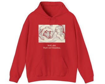 Well, sh*t. That's not Grandma — Vintage Little Red Riding Hood Hoodie