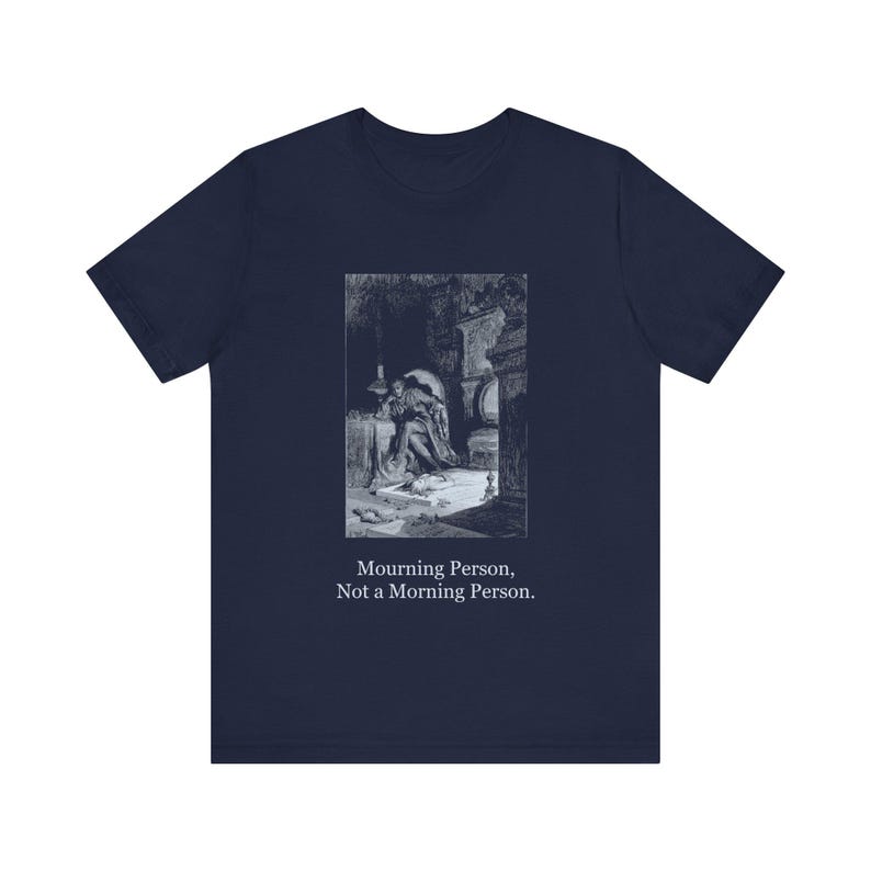 Mourning Person Not a Morning Person Raven Shirt, Edgar Allan Poe Gothic Tee, Dore Vintage Literary Halloween Gift image 1