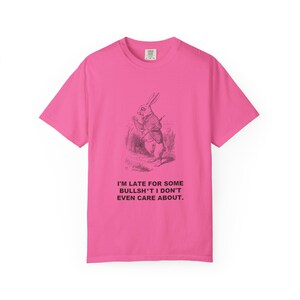 I'm Late for Some Bullsh*t I Don't Even Care About — Vintage White Rabbit Tee image 13