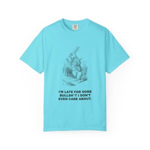 I'm Late for Some Bullsh*t I Don't Even Care About — Vintage White Rabbit Tee image 9