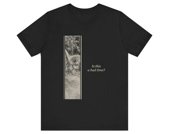 Is this a bad time? — Vintage Wolf Tee