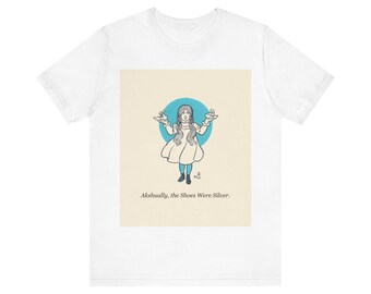 Akshually, the Shoes Were Silver — Vintage Dorothy Gale Tee