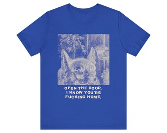 Ouvre la porte. Je sais que t'es putain de chez toi — T-shirt vintage Wolf
