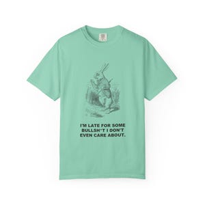I'm Late for Some Bullsh*t I Don't Even Care About — Vintage White Rabbit Tee image 6