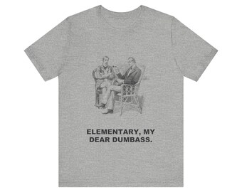 Élémentaire, mon cher imbécile — T-shirt vintage Sherlock Holmes