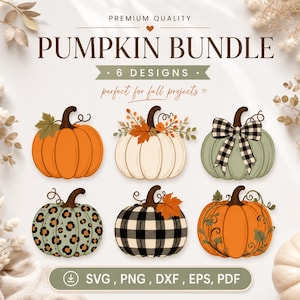 May include: A digital graphic set titled PUMPKIN BUNDLE 6 DESIGNS featuring six illustrated pumpkins with various patterns including orange, white, sage green, leopard print, and black and white buffalo plaid, with text indicating SVG, PNG, DXF, EPS, PDF.