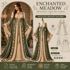 May include: A crochet gown titled Enchanted Meadow Medieval Crochet Gown featuring a cream and olive green colour scheme, long flared sleeves, a lace-up bodice, and floral embroidery. The image includes text, pattern diagrams, and size labels.