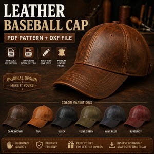 May include: A brown leather baseball cap with visible stitching, presented as a digital pattern project. The image displays text including LEATHER BASEBALL CAP, PDF PATTERN + DXF FILE, and shows six color variations: dark brown, tan, black, olive green, navy blue, and burgundy.