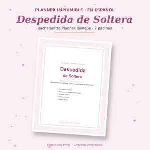 Könnte beinhalten: Ein siebenseitiger, druckbarer Junggesellinnenabschiedsplaner auf Spanisch und Englisch. Das Dokument hat ein weißes Deckblatt mit dunkelrosa Text, der Despedida de Soltera lautet, und enthält Abschnitte für Zeitplan, Budget, Gästeliste, Reiseplan und Spiele.