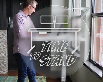 Reminder Time to Stand Vinyl Sticker | Various Colors