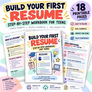 May include: A printable 18-page workbook titled Build Your First Resume: Step-by-Step Workbook for Teens. The cover features a central resume icon, a graduation cap, a lightbulb, and a laptop. Includes 8.5 x 11 inch US letter size pages.