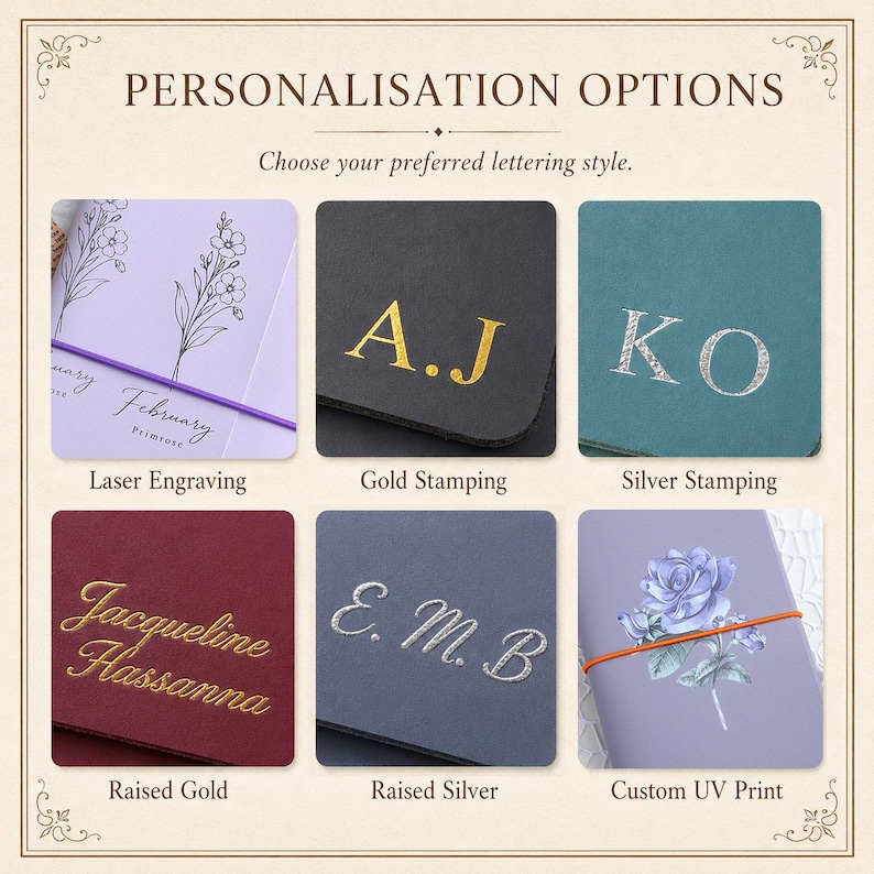 May include: A grid of six personalization options for journals: laser engraving with floral art, gold stamping with initials, silver stamping with initials, raised gold embroidery with a name, raised silver embroidery with initials, and custom UV print.