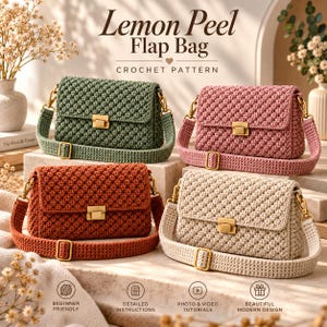 May include: Four crochet flap bags in olive green, dusty pink, terracotta, and cream, each featuring a textured lemon peel stitch, a gold-tone metal clasp, and an adjustable shoulder strap. The text reads Lemon Peel Flap Bag Crochet Pattern.