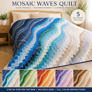 May include: A quilt featuring a wavy mosaic pattern in shades of blue, teal, and beige. The text reads MOSAIC WAVES QUILT, SCRAP-FRIENDLY, BEGINNER FRIENDLY, STUNNING RESULTS, 5 COLORWAYS INCLUDED, STEP-BY-STEP PDF PATTERN, MULTIPLE SIZES, FULL COLOR INSTRUCTIONS.
