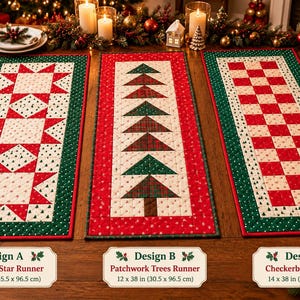 May include: Three quilted Christmas table runners. Design A features red sawtooth stars on a cream background. Design B displays a row of green and plaid patchwork trees on a red background. Design C shows a red and cream checkerboard pattern.
