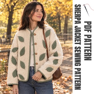 May include: A cream-colored sherpa jacket featuring green leaf-shaped appliqués, a green trim, and toggle closures. The text on the right side reads PDF PATTERN SHERPA JACKET SEWING PATTERN with a needle and thread icon above the text.