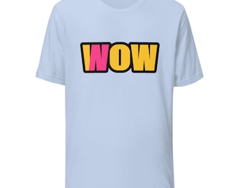 May include: A light blue short-sleeve t-shirt featuring the word WOW printed in the center. The letter W is yellow, the letter O is yellow, and the letter W is yellow, with the letter O filled in with a bright pink color and a thick black outline.