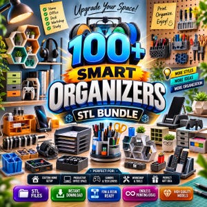 May include: A digital collection of 100+ smart organisers STL bundle for 3D printing, featuring various desk and workshop storage solutions like pen holders, drawer units, phone stands, and modular shelves displayed in a workspace setting.